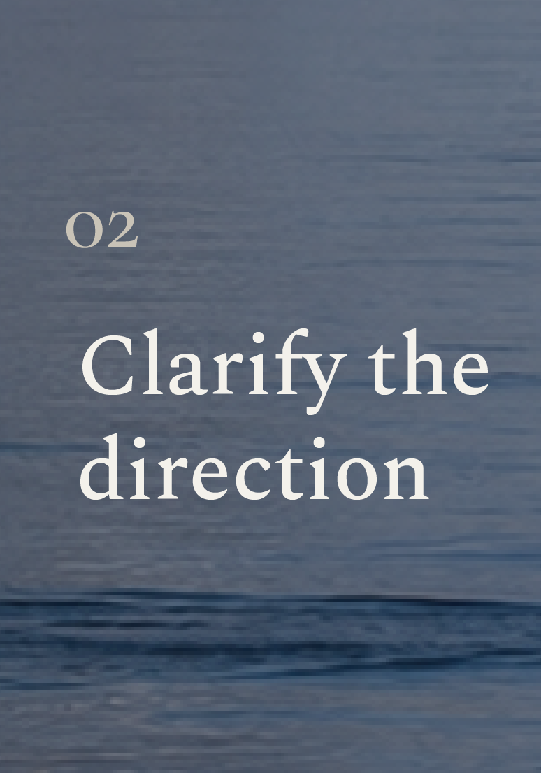 02 β Clarify the direction