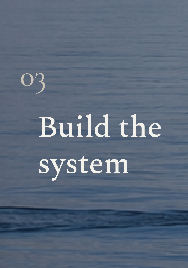 03 β Build the system